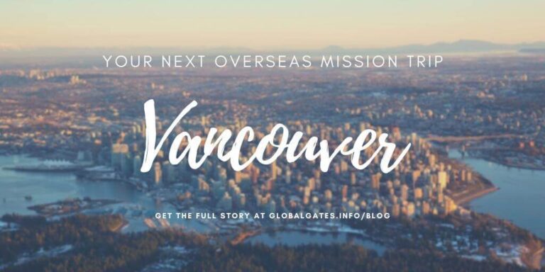 Your Next Overseas Mission Trip: Vancouver
